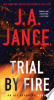 Trial by fire by Jance, Judith A