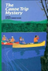 The canoe trip mystery by Warner, Gertrude Chandler