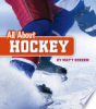 All about hockey by Doeden, Matt