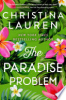 The paradise problem by Lauren, Christina