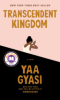 Transcendent kingdom by Gyasi, Yaa