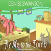 Fly me to the tomb by Swanson, Denise