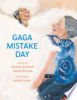 Gaga mistake day by Straub, Emma