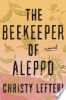 The beekeeper of Aleppo by Lefteri, Christy