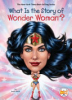 What is the story of Wonder Woman? by Korté, Steven