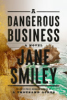 A dangerous business by Smiley, Jane