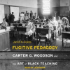 Fugitive pedagogy by Givens, Jarvis R