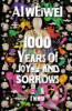 1000 years of joys and sorrows by Ai, Weiwei