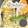 The paper bag princess by Munsch, Robert