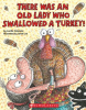 There was an old lady who swallowed a turkey! by Colandro, Lucille
