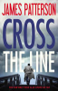 Cross the line by Patterson, James