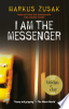I am the messenger by Zusak, Markus