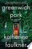 Greenwich Park by Faulkner, Katherine