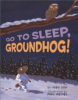 Go to sleep, Groundhog by Cox, Judy