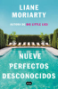 Nueve perfectos desconocidos by Moriarty, Liane