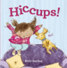 Hiccups! by Sterling, Holly
