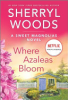 Where azaleas bloom by Woods, Sherryl