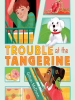 Trouble at the Tangerine by McDunn, Gillian