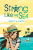 Strong like the sea by Swore, Wendy S