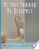 Bunny should be sleeping by Hest, Amy