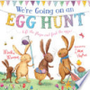 We're going on an egg hunt by Hughes, Laura