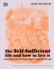 The self-sufficient life and how to live it by Seymour, John