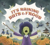 It's raining bats & frogs by Colby, Rebecca