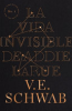 La vida invisible de Addie Larue by Schwab, Victoria