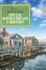 Cape Cod, Martha's Vineyard & Nantucket by Grant, Kimberly