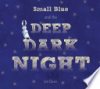 Small_Blue_and_the_deep_dark_night