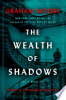 The wealth of shadows by Moore, Graham