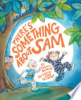 There's something about Sam by Barnaby, Hannah Rodgers