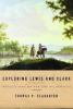 Exploring Lewis and Clark by Slaughter, Thomas P