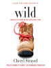 Wild : from lost to found on the Pacific Crest Trail by Strayed, Cheryl