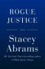 Rogue justice by Abrams, Stacey