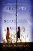 Secrets of southern girls by Harrigan, Haley