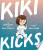 Kiki kicks by Yolen, Jane