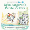Kylie Kangaroo's karate kickers by Derubertis, Barbara