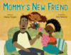Mommy's new friend by Tougas, Shelley