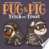 Pug & Pig trick-or-treat by Gallion, Sue Lowell