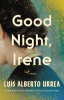 Good night, Irene by Urrea, Luis Alberto