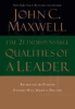 The 21 indispensable qualities of a leader by Maxwell, John C