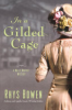 In a gilded cage by Bowen, Rhys