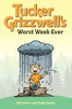 Tucker Grizzwell's worst week ever by Schorr, Bill