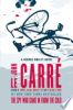 The spy who came in from the cold by Le Carre, John