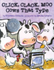 Click, clack, moo : cows that type by Cronin, Doreen