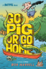 Go pig or go home by Harrell, Rob