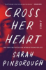 Cross her heart by Pinborough, Sarah
