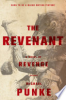 The revenant by Punke, Michael