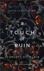 A touch of ruin by St. Clair, Scarlett
